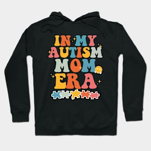 In My Autism Mom Era Neurodiversity Retro Groovy Autism Day Hoodie